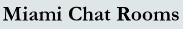 miami chat room.